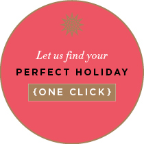 Let us find your perfect holiday